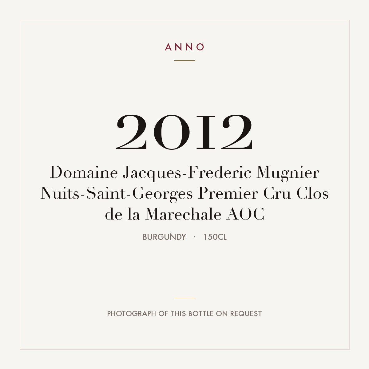Domaine Jacques-Frederic Mugnier Nuits-Saint-Georges Premier Cru Clos de la Marechale 2012 AOC 1,5l from Burgundy — ANNO vintage card; photograph of the actual bottle available on request
