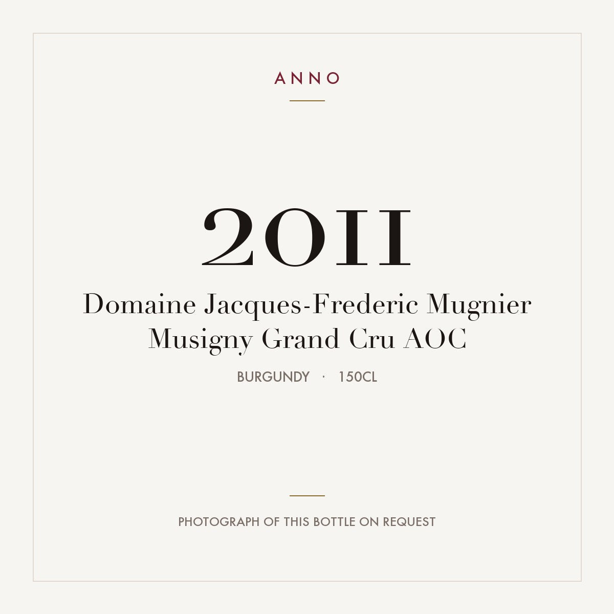 Domaine Jacques-Frederic Mugnier Musigny Grand Cru 2011 AOC 1,5l from Burgundy — ANNO vintage card; photograph of the actual bottle available on request