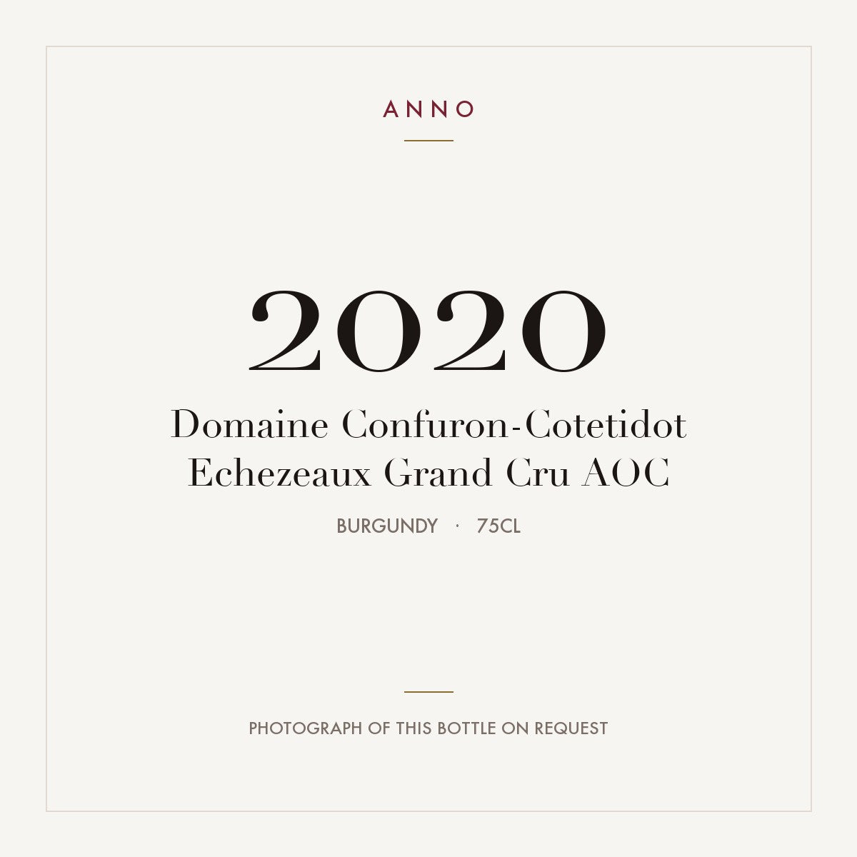 Domaine Confuron-Cotetidot Echezeaux Grand Cru 2020 AOC 0,75l from Burgundy — ANNO vintage card; photograph of the actual bottle available on request