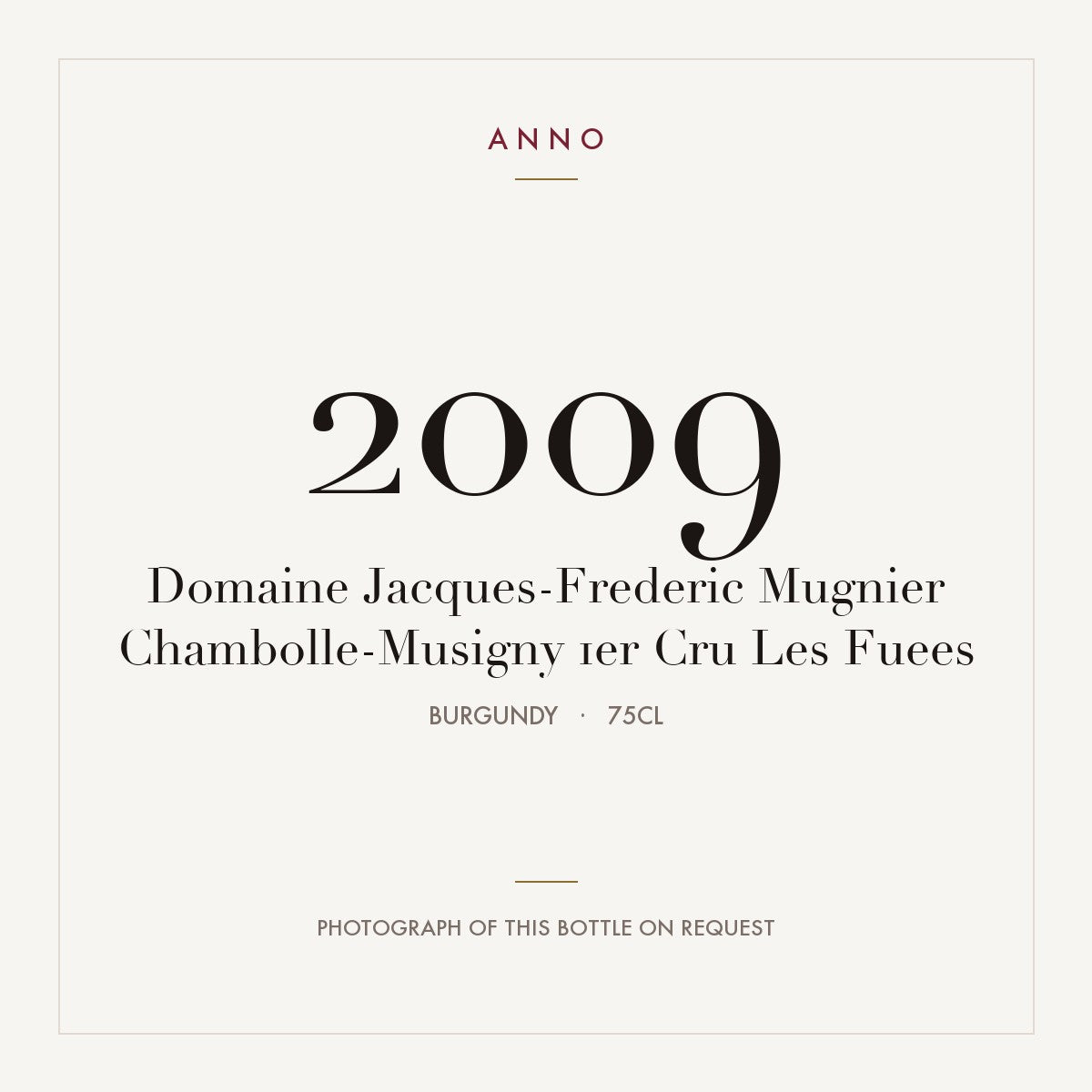Domaine Jacques-Frederic Mugnier Chambolle-Musigny Premier Cru Les Fuees 2009 AOC 0,75l — ANNO vintage card; photograph of the actual bottle available on request