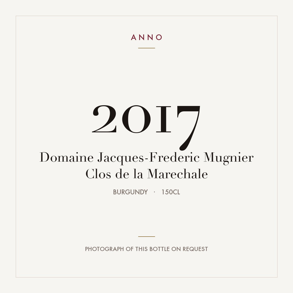 Domaine Jacques-Frederic Mugnier Nuits-Saint-Georges Premier Cru Clos de la Marechale 2017 AOC 1,5l — carte millésime ANNO ; photo de la bouteille réelle disponible sur demande