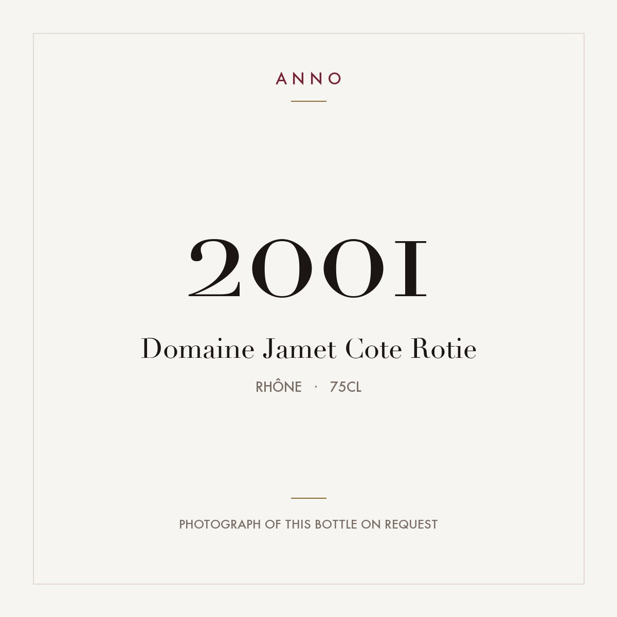 Domaine Jamet Cote-Rotie 2001 AOC 0,75l — carte millésime ANNO ; photo de la bouteille réelle disponible sur demande