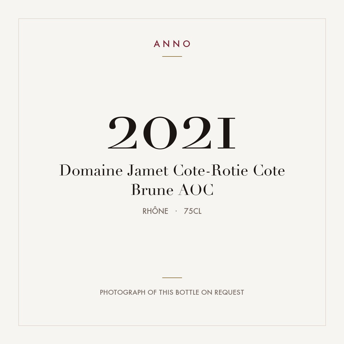 Domaine Jamet Cote-Rotie Cote Brune 2021 AOC 0,75l, Rhône — ANNO-årgangskort; foto af den faktiske flaske på forespørgsel