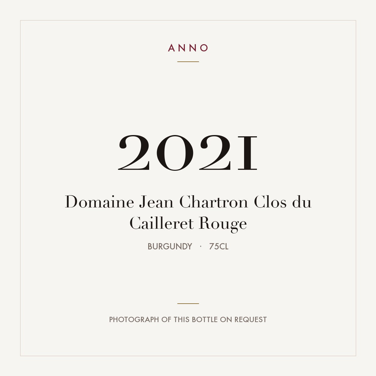 Domaine Jean Chartron Puligny-Montrachet Premier Cru Clos du Cailleret Rouge 2021 AOC 0,75l — carte millésime ANNO ; photo de la bouteille réelle disponible sur demande