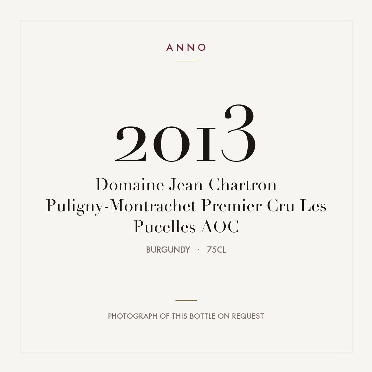Domaine Jean Chartron Puligny-Montrachet Premier Cru Les Pucelles 2013 AOC 0,75l, Borgoña — tarjeta de añada ANNO; foto de la botella real disponible bajo petición