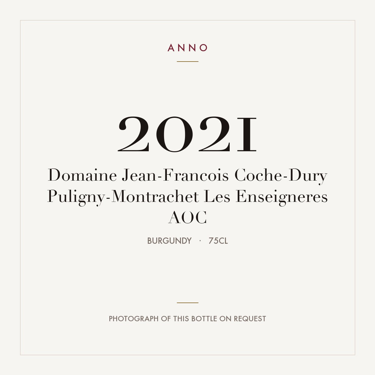 Domaine Jean-Francois Coche-Dury Puligny-Montrachet Les Enseigneres 2021 AOC 0,75l, Borgoña — tarjeta de añada ANNO; foto de la botella real disponible bajo petición