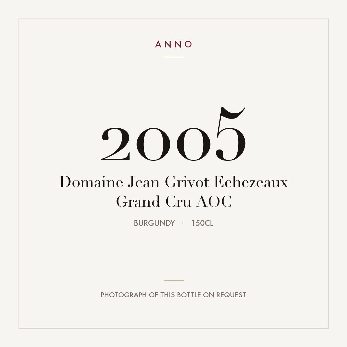 Domaine Jean Grivot Echezeaux Grand Cru 2005 AOC 1,5l, Borgoña — tarjeta de añada ANNO; foto de la botella real disponible bajo petición