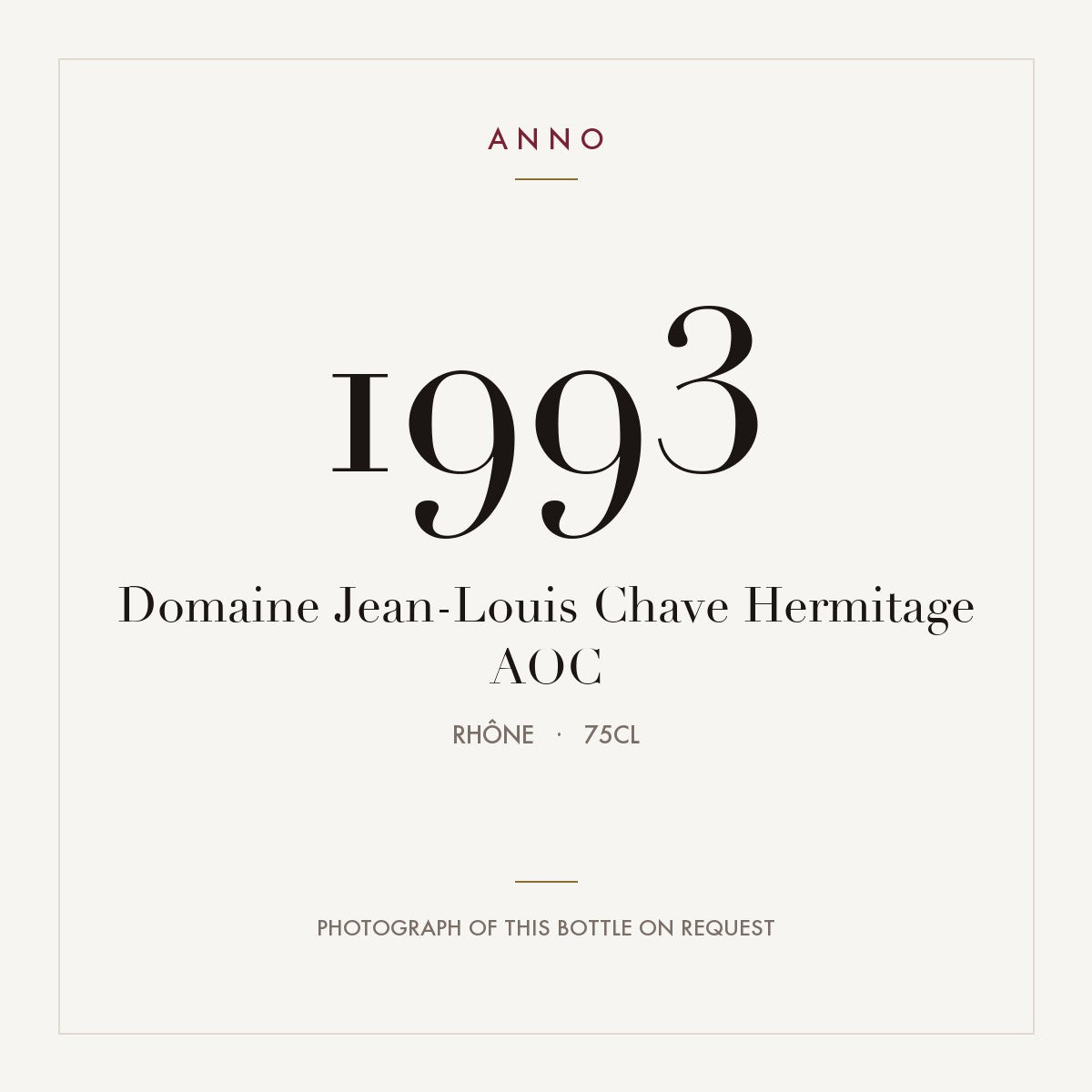 Domaine Jean-Louis Chave Hermitage 1993 AOC 0,75l, Rhône — carte millésime ANNO ; photo de la bouteille réelle disponible sur demande