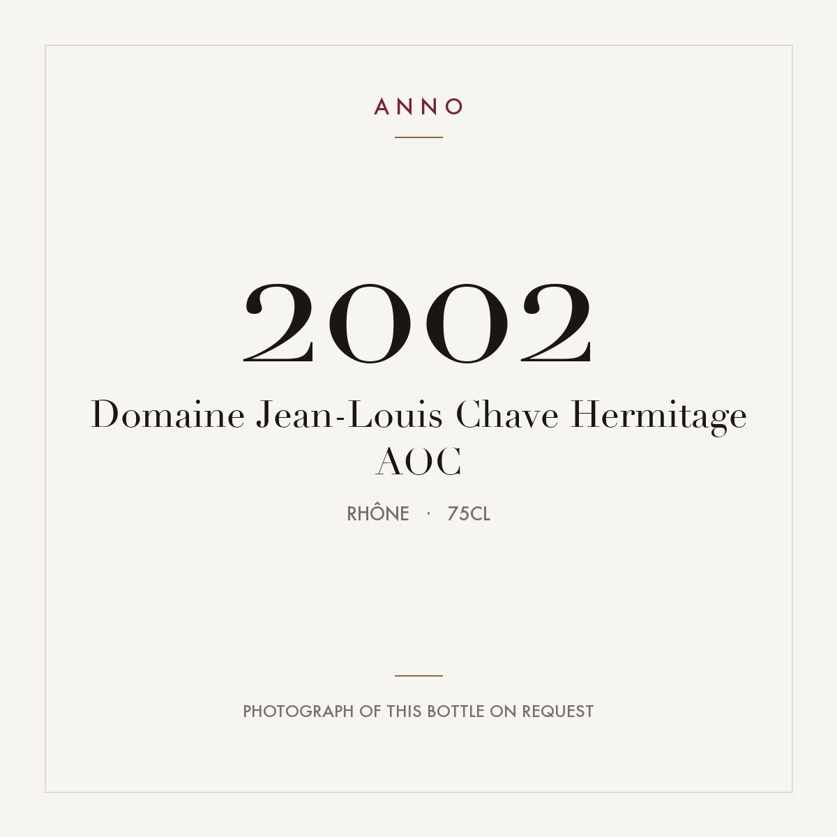Domaine Jean-Louis Chave Hermitage 2002 AOC 0,75l, Ródano — tarjeta de añada ANNO; foto de la botella real disponible bajo petición