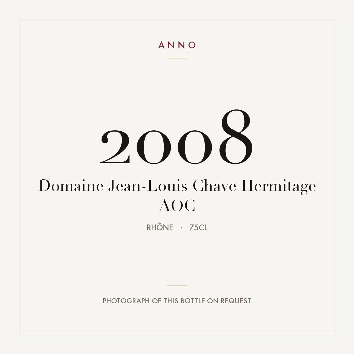 Domaine Jean-Louis Chave Hermitage 2008 AOC 0,75l, Rhône — ANNO-Jahrgangskarte; Foto der tatsächlichen Flasche auf Anfrage