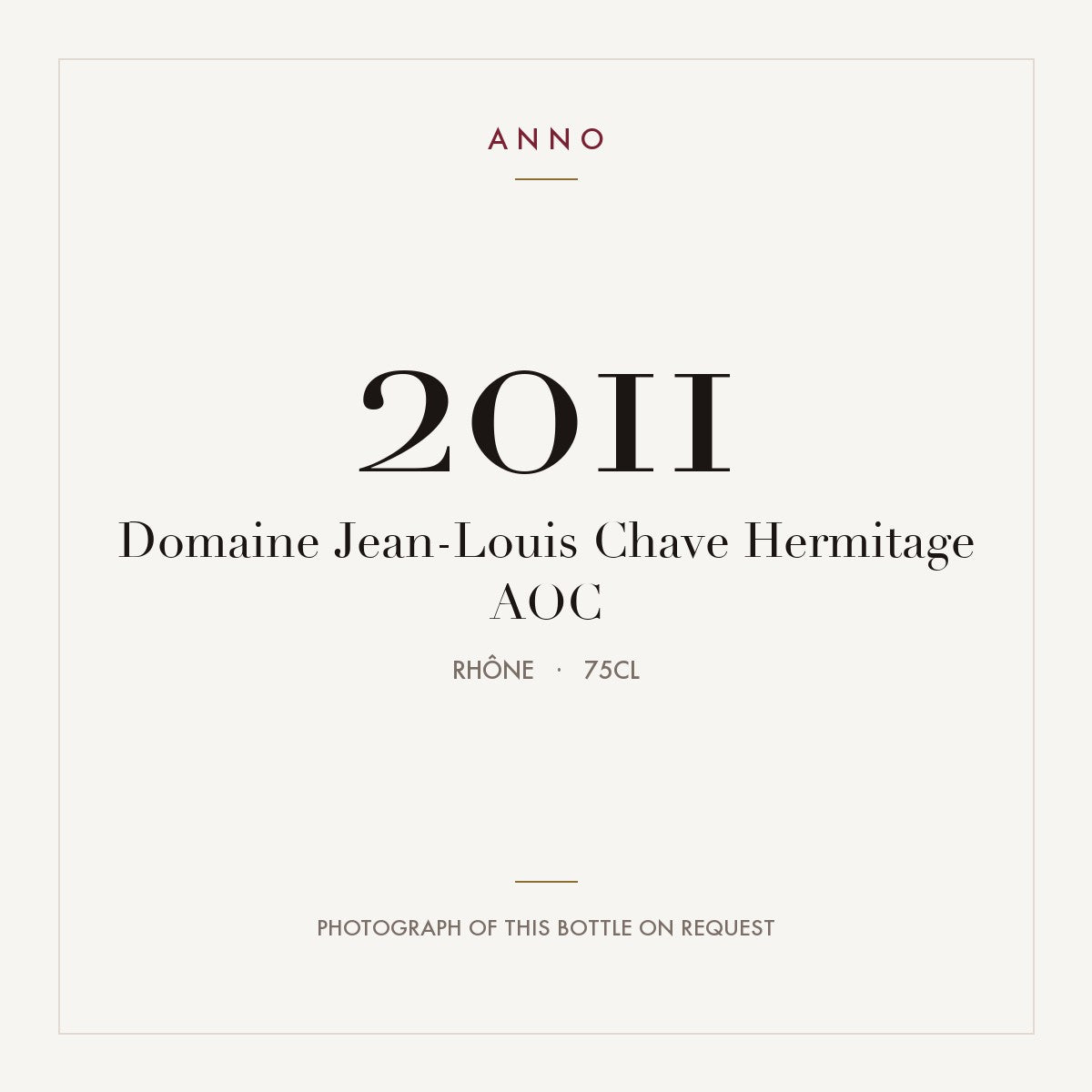 Domaine Jean-Louis Chave Hermitage 2011 AOC 0,75l from Rhône — ANNO vintage card; photograph of the actual bottle available on request