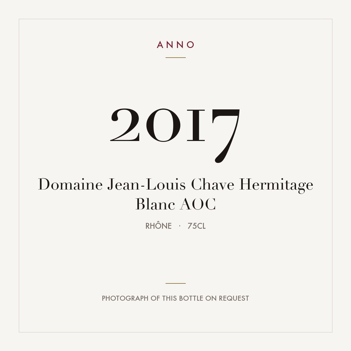Domaine Jean-Louis Chave Hermitage Blanc 2017 AOC 0,75l, Ródano — tarjeta de añada ANNO; foto de la botella real disponible bajo petición