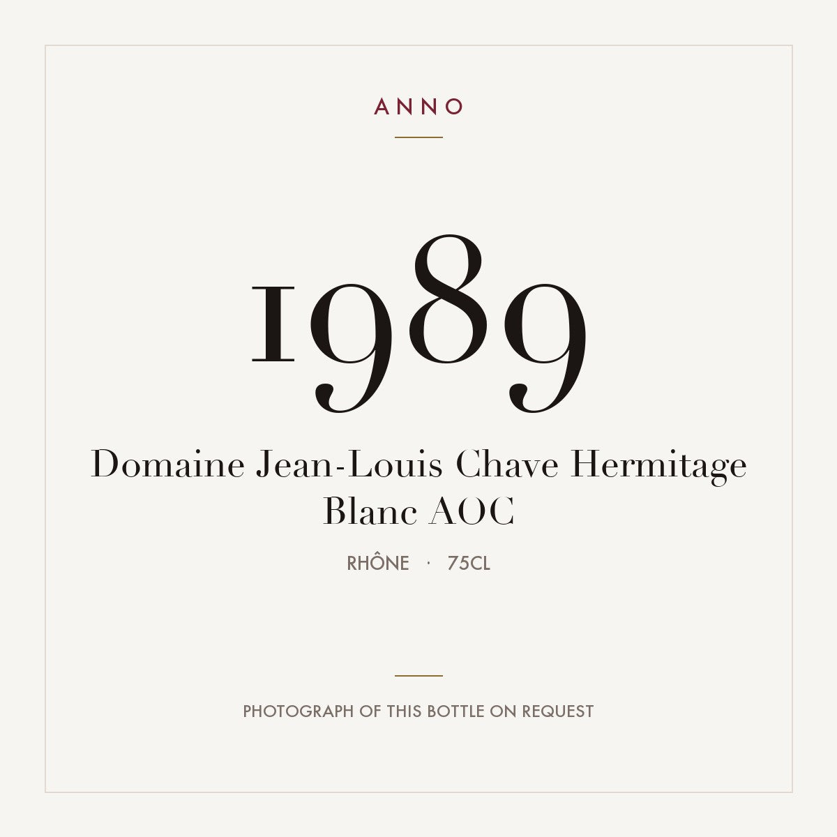 Domaine Jean-Louis Chave Hermitage Blanc 1989 AOC 0,75l, Rodano — card dell'annata ANNO; foto della bottiglia reale disponibile su richiesta