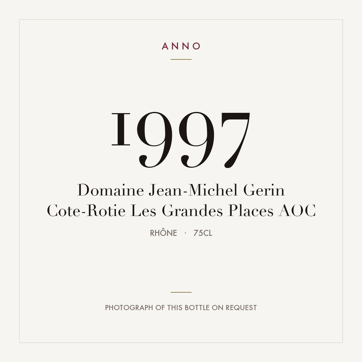 Domaine Jean-Michel Gerin Cote-Rotie Les Grandes Places 1997 AOC 0,75l, Ródano — cartão de colheita ANNO; fotografia da garrafa real disponível a pedido
