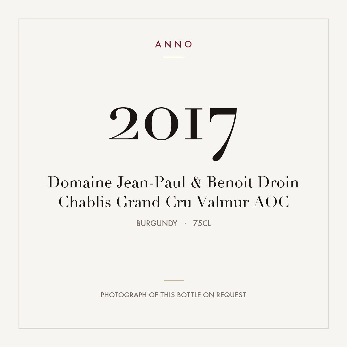 Domaine Jean-Paul & Benoit Droin Chablis Grand Cru Valmur 2017 AOC 0,75l, Бургундия — карточка урожая ANNO; фото настоящей бутылки по запросу