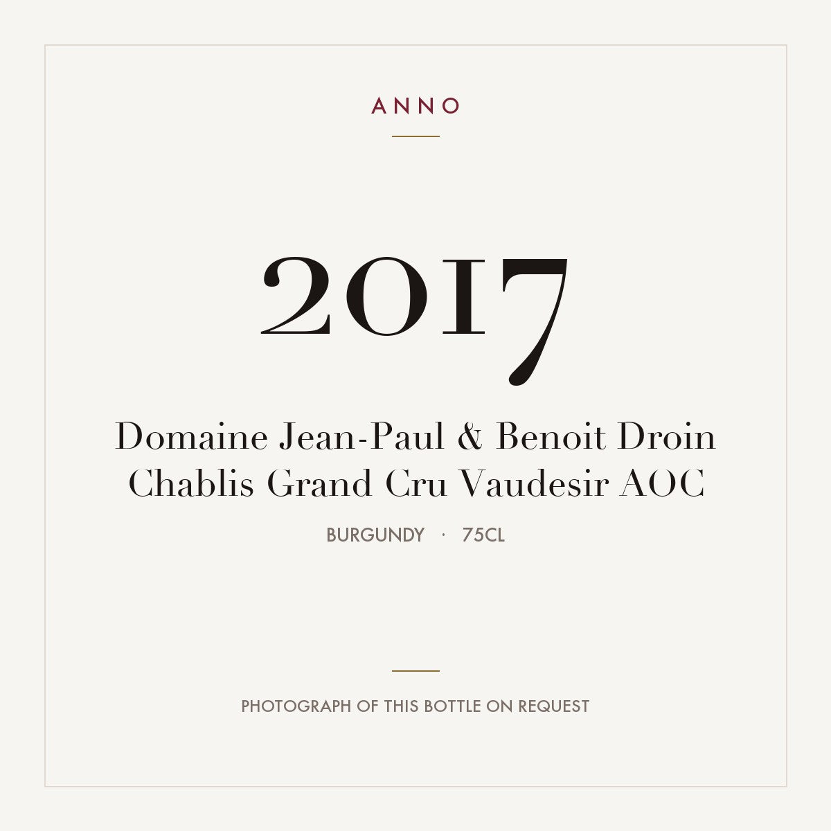 Domaine Jean-Paul & Benoit Droin Chablis Grand Cru Vaudesir 2017 AOC 0,75l, Burgund — ANNO-Jahrgangskarte; Foto der tatsächlichen Flasche auf Anfrage