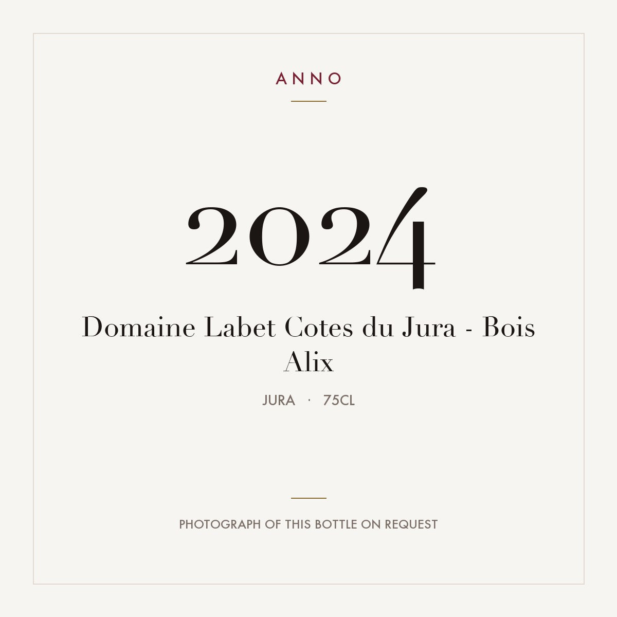 Domaine Labet Cotes du Jura - Bois Alix 2024 0,75l, Jura — carte millésime ANNO ; photo de la bouteille réelle disponible sur demande