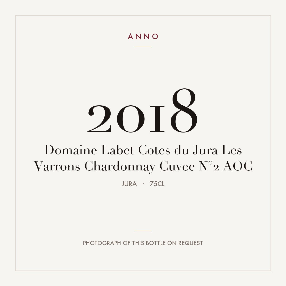 Domaine Labet Cotes du Jura Les Varrons Chardonnay Cuvee N°2 2018 AOC 0,75l, Jura — cartão de colheita ANNO; fotografia da garrafa real disponível a pedido