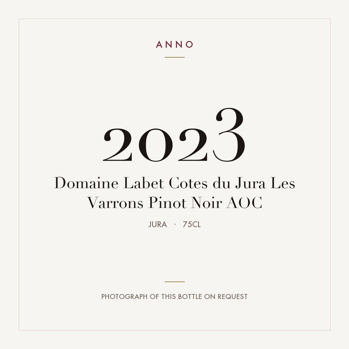 Domaine Labet Cotes du Jura Les Varrons Pinot Noir 2023 AOC 0,75l, Jura — carte millésime ANNO ; photo de la bouteille réelle disponible sur demande