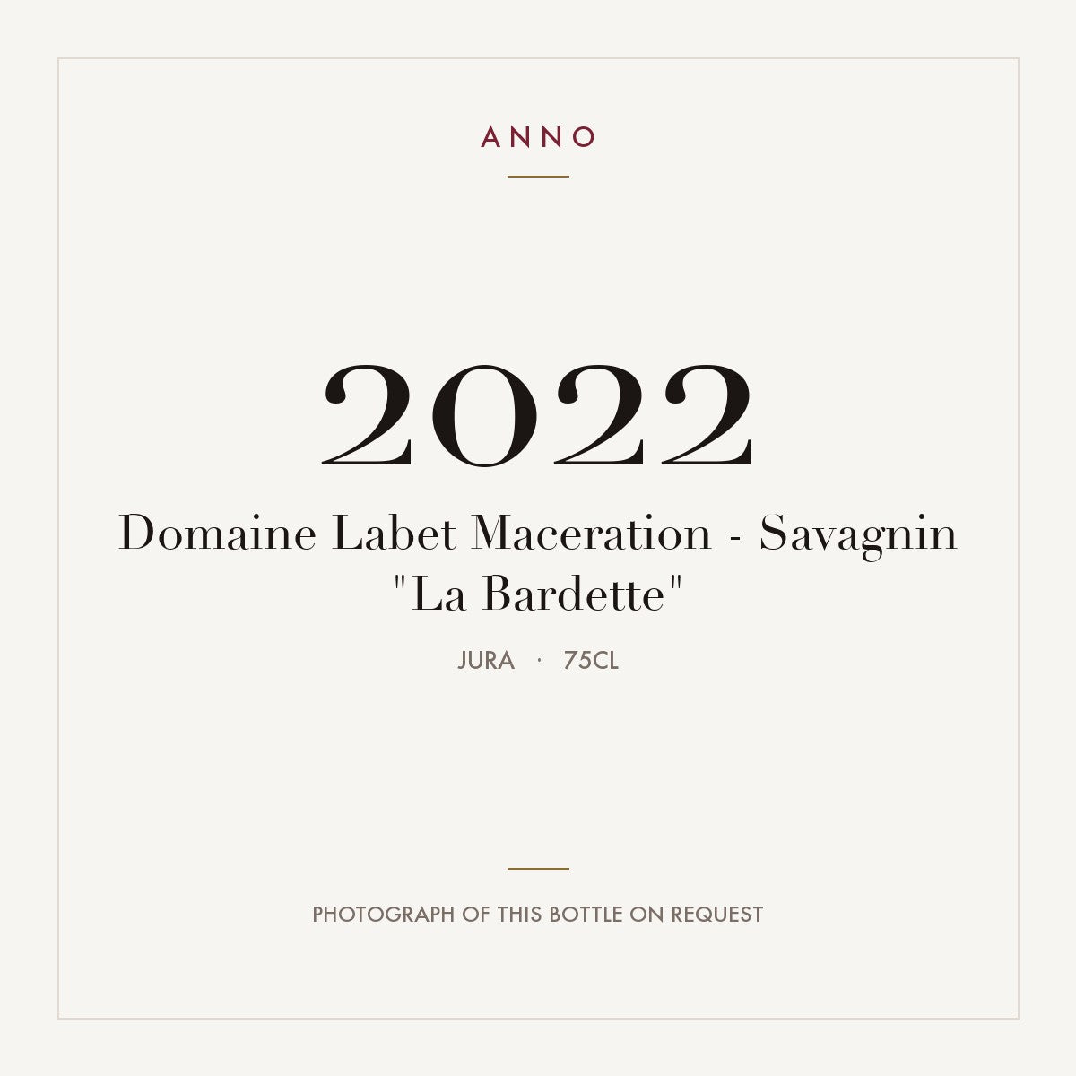 Domaine Labet Maceration - Savagnin "La Bardette" 2022 0,75l, Jura — ANNO-Jahrgangskarte; Foto der tatsächlichen Flasche auf Anfrage