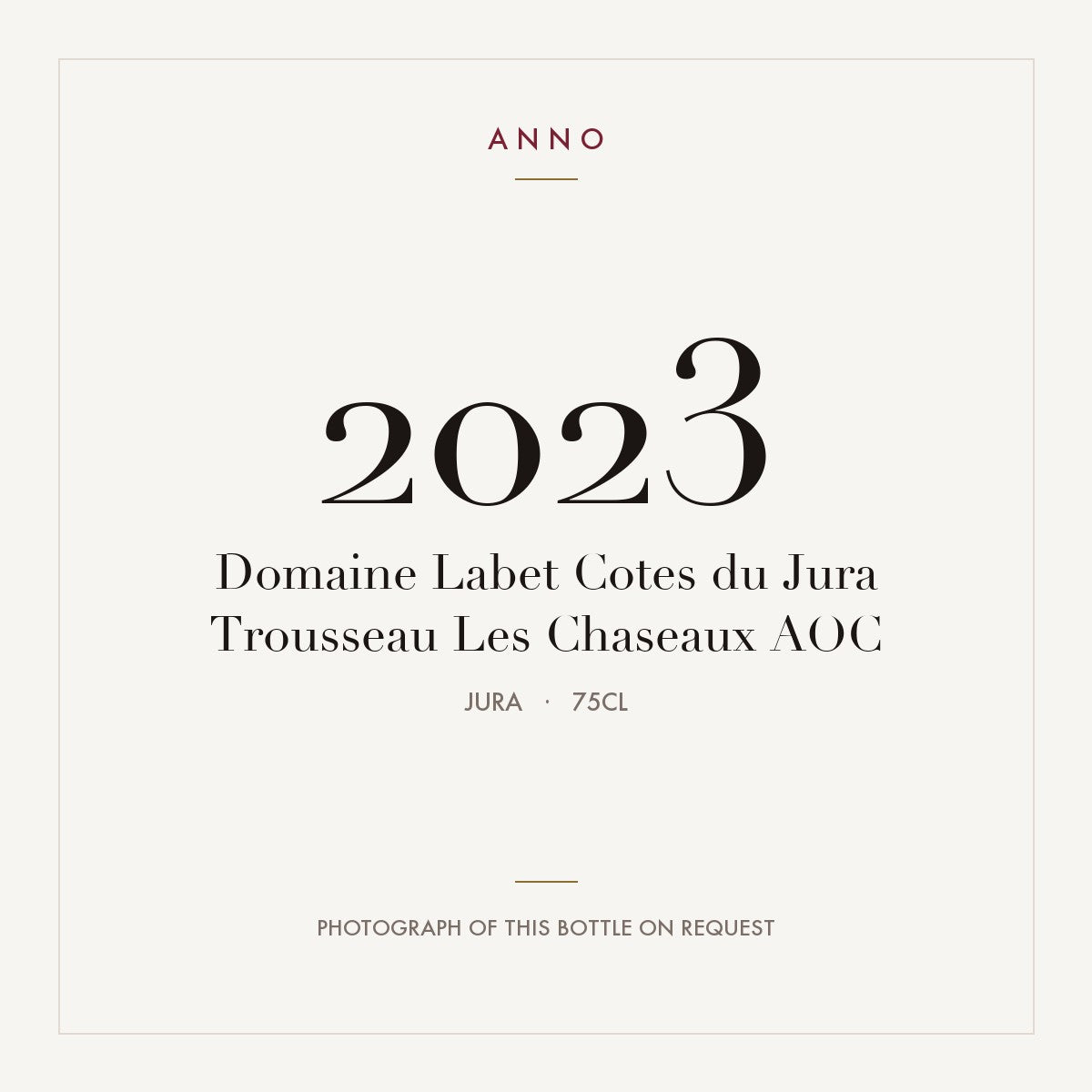 Domaine Labet Cotes du Jura Trousseau Les Chaseaux 2023 AOC 0,75l, Jura — ANNO-Jahrgangskarte; Foto der tatsächlichen Flasche auf Anfrage