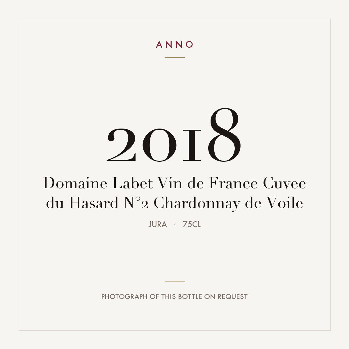 Domaine Labet Vin de France Cuvee du Hasard N°2 Chardonnay de Voile 2018 0,75l from Jura — ANNO vintage card; photograph of the actual bottle available on request
