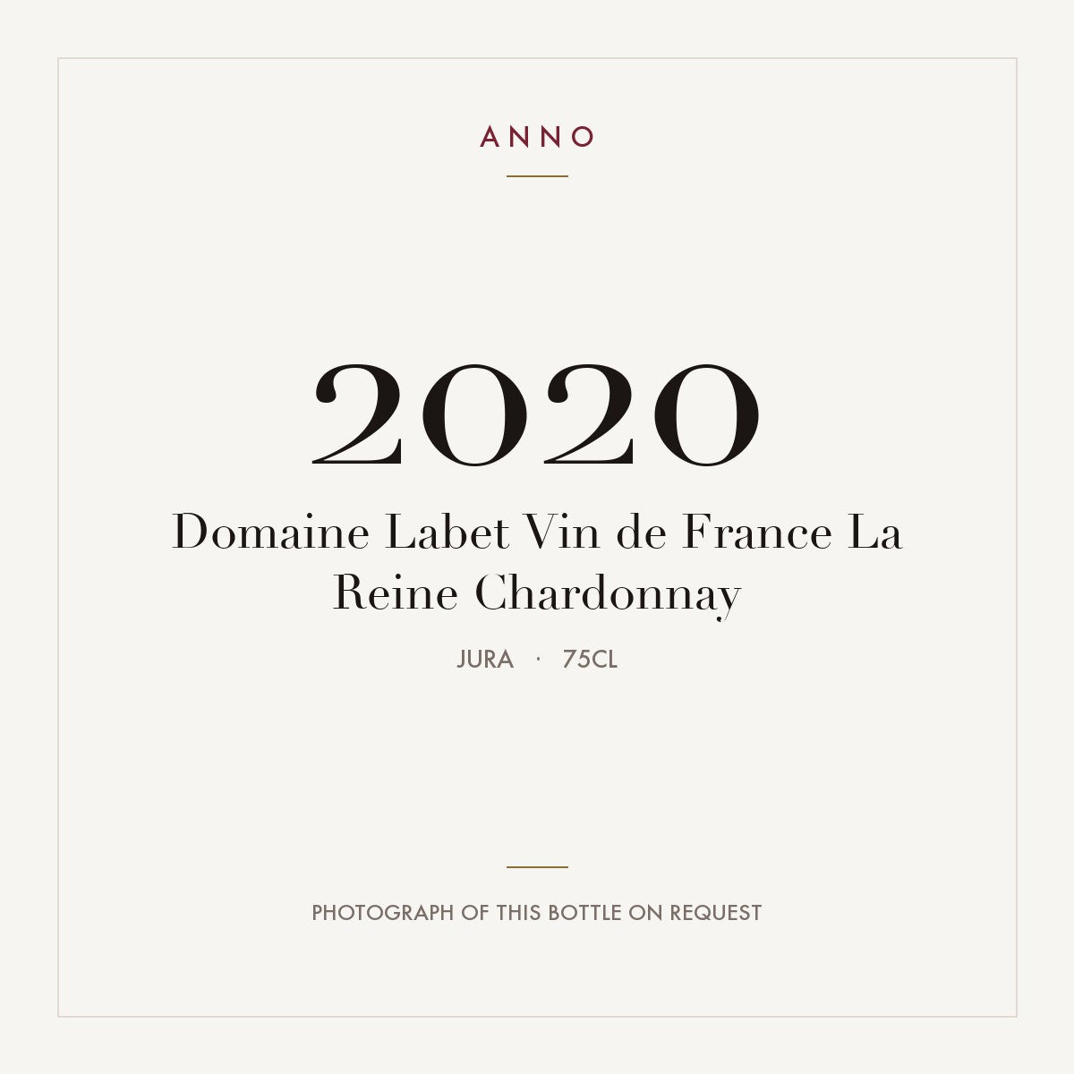 Domaine Labet Vin de France La Reine Chardonnay 2020 0,75l from Jura — ANNO vintage card; photograph of the actual bottle available on request