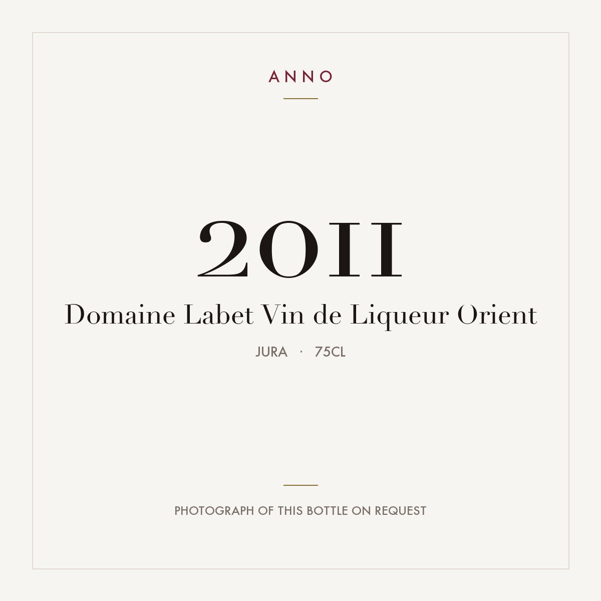 Domaine Labet Vin de Liqueur Orient 2011 0,75l, Jura — cartão de colheita ANNO; fotografia da garrafa real disponível a pedido