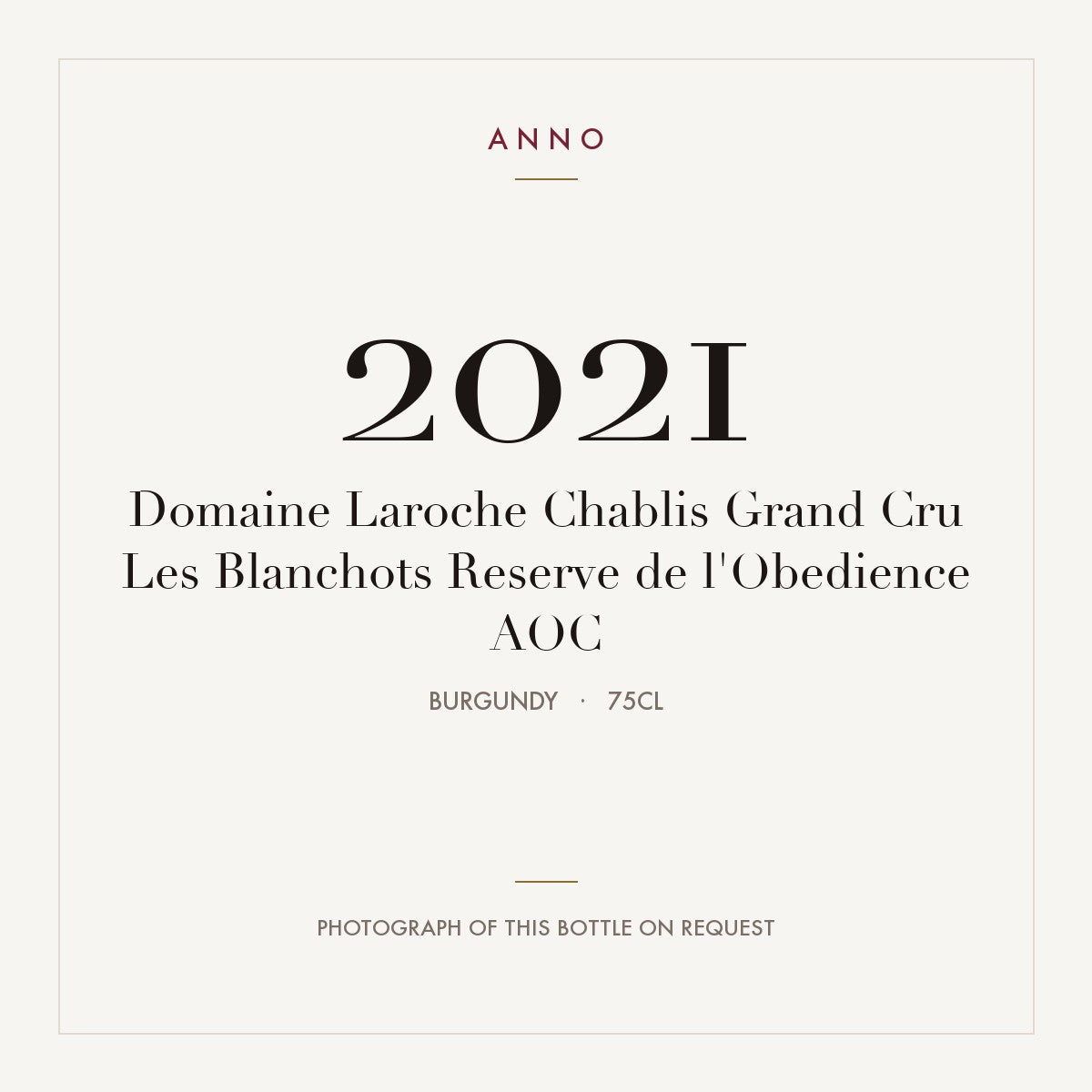 Domaine Laroche Chablis Grand Cru Les Blanchots Reserve de l'Obedience 2021 AOC 0,75l, 勃根地 — ANNO 年份卡；實際酒瓶照片可應要求提供