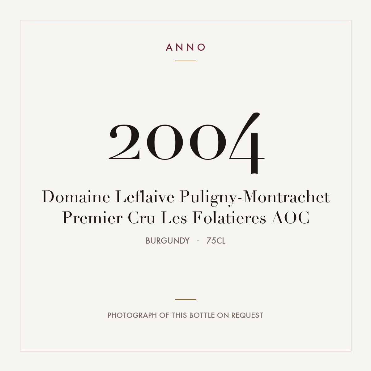 Domaine Leflaive Puligny-Montrachet Premier Cru Les Folatieres 2004 AOC 0,75l from Burgundy — ANNO vintage card; photograph of the actual bottle available on request