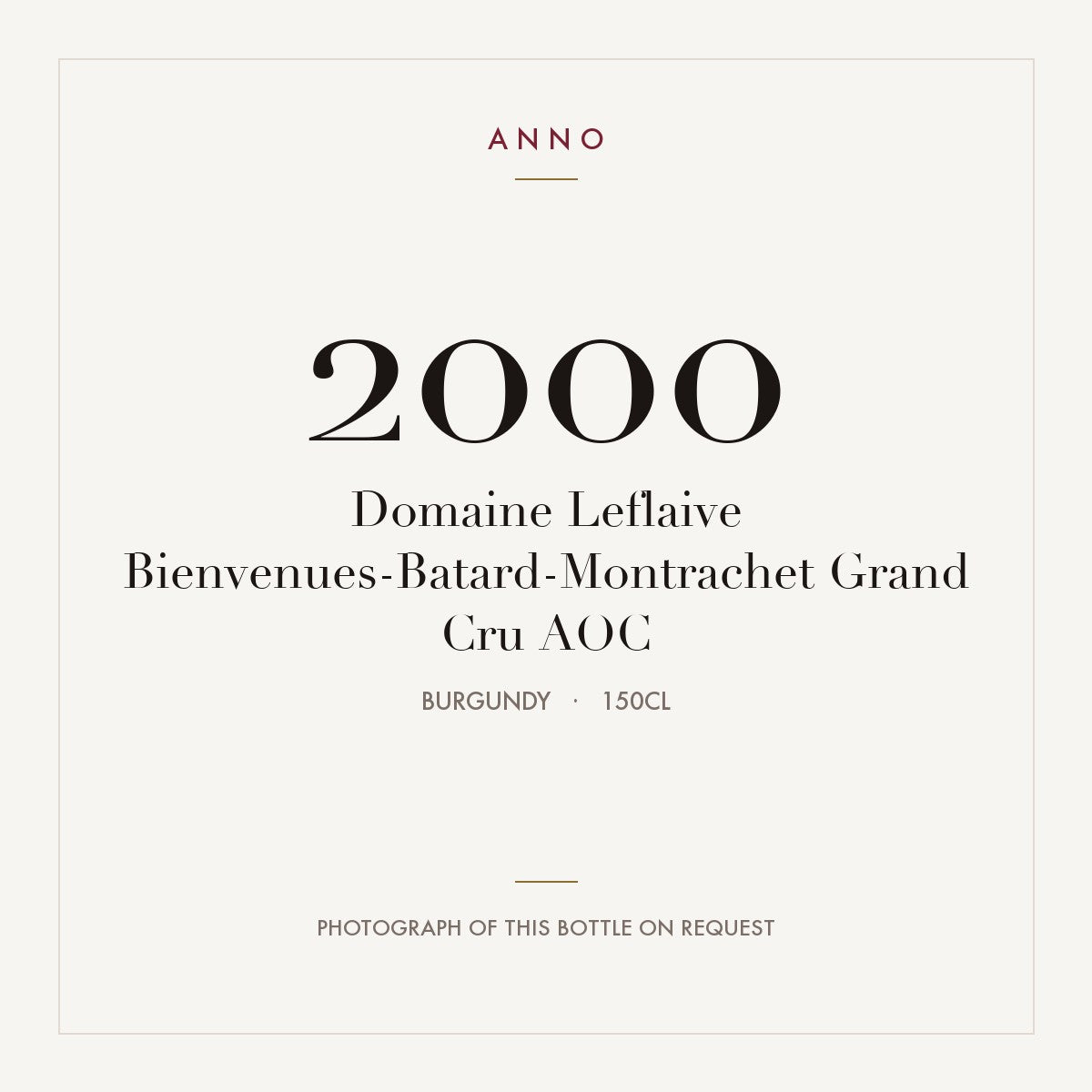 Domaine Leflaive Bienvenues-Batard-Montrachet Grand Cru 2000 AOC 1,5l, Bourgogne — ANNO-årgangskort; foto af den faktiske flaske på forespørgsel