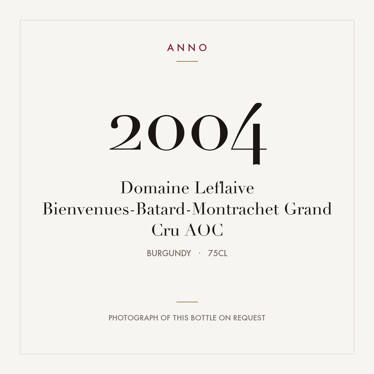 Domaine Leflaive Bienvenues-Batard-Montrachet Grand Cru 2004 AOC 0,75l, Borgoña — tarjeta de añada ANNO; foto de la botella real disponible bajo petición