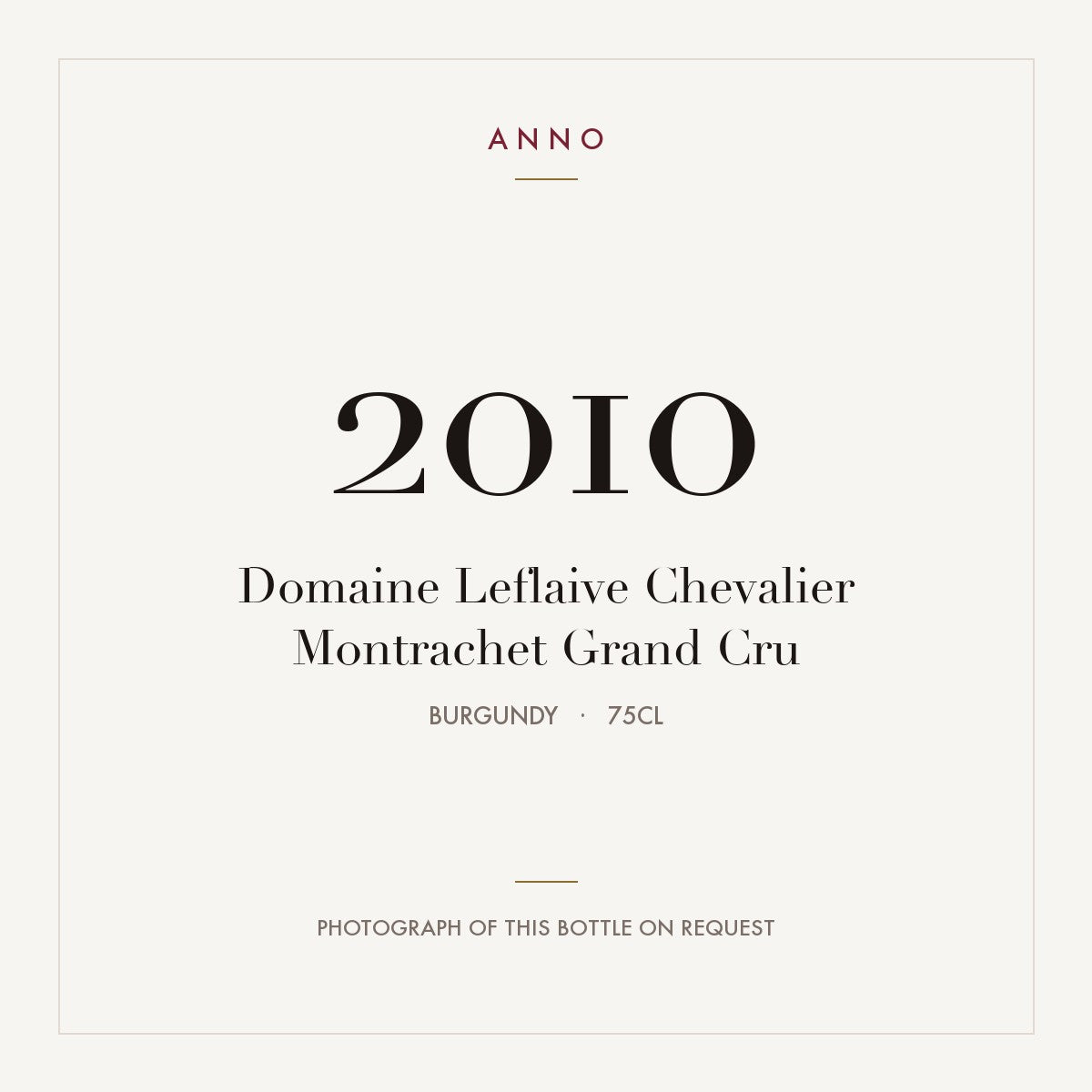 Domaine Leflaive Chevalier-Montrachet Grand Cru 2010 AOC 0,75l — carte millésime ANNO ; photo de la bouteille réelle disponible sur demande