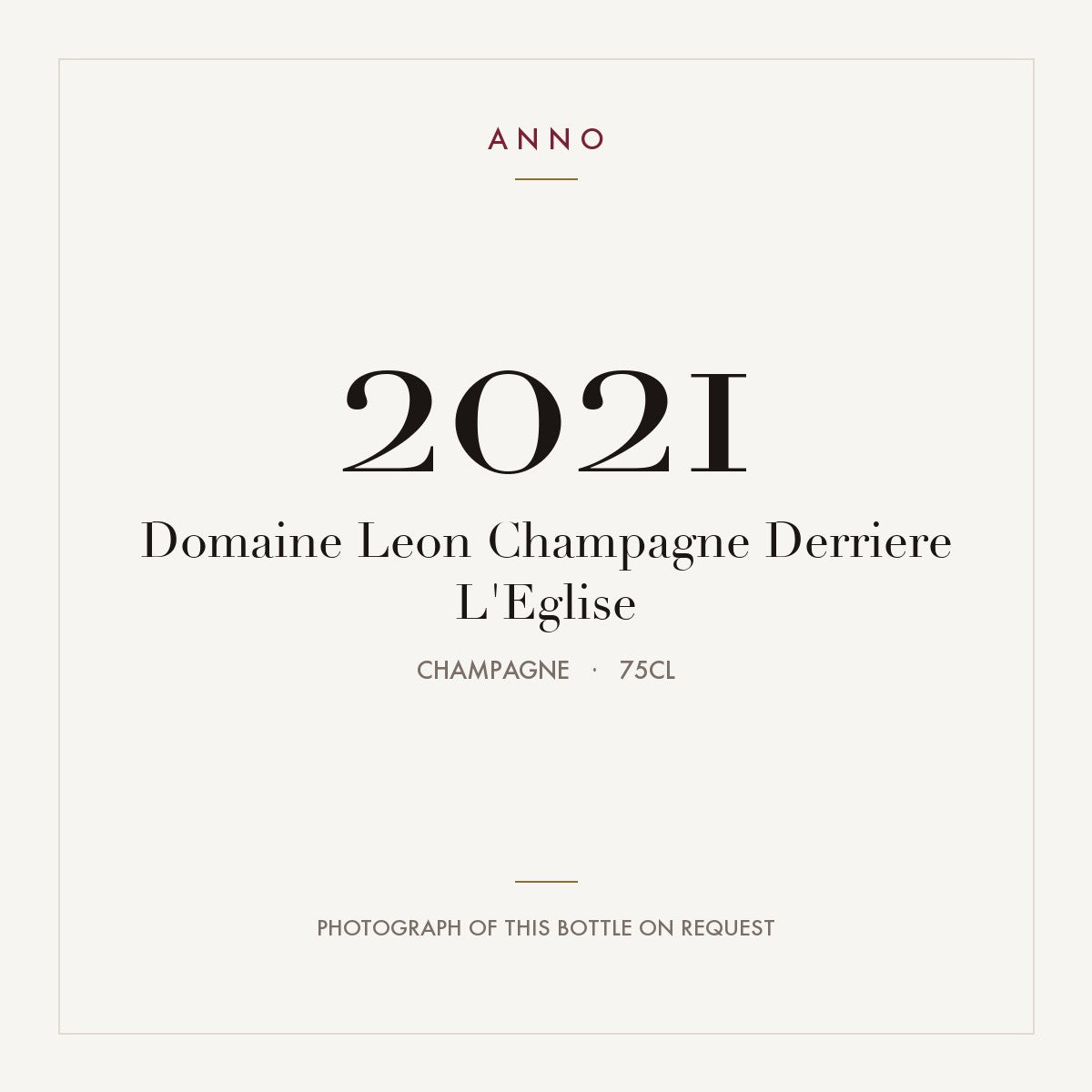 Domaine Leon Champagne Derriere L'Eglise 2021 0,75l, シャンパーニュ — ANNOヴィンテージカード。実際のボトルの写真はご要望に応じてご用意します