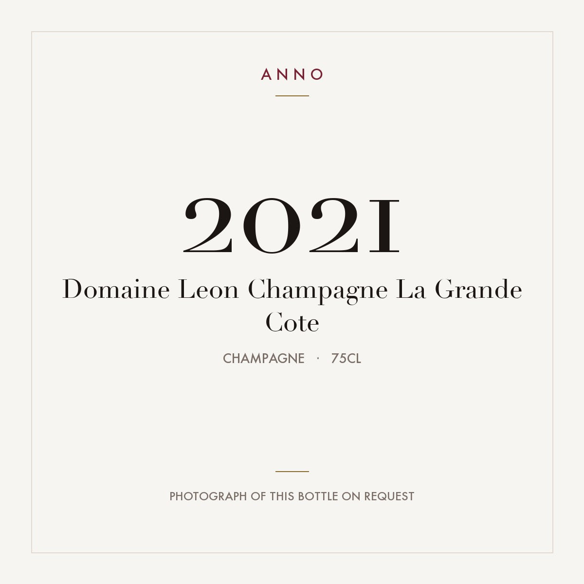 Domaine Leon Champagne La Grande Cote 2021 0,75l, Шампань — карточка урожая ANNO; фото настоящей бутылки по запросу
