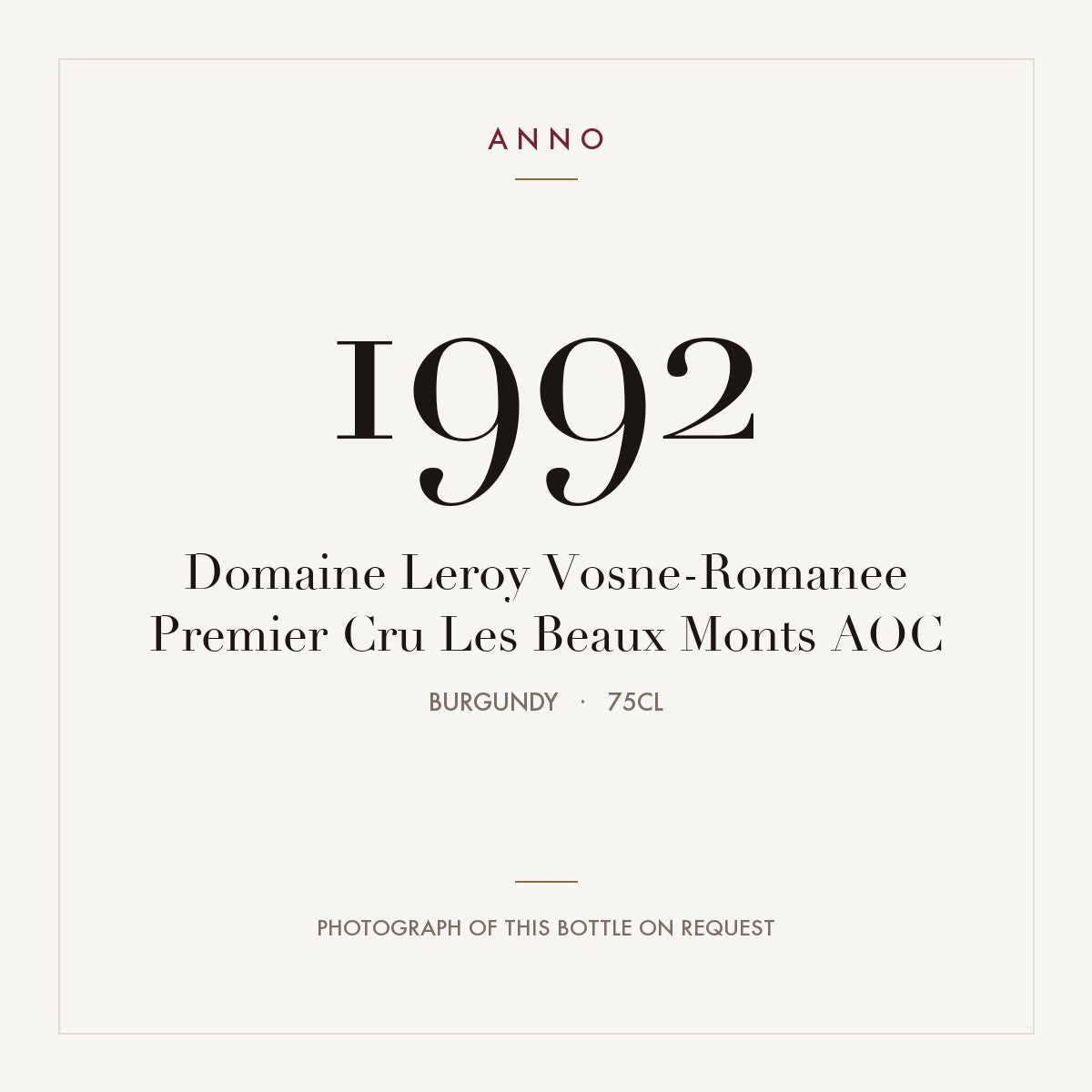Domaine Leroy Vosne-Romanee Premier Cru Les Beaux Monts 1992 AOC 0,75l, 勃根地 — ANNO 年份卡；實際酒瓶照片可應要求提供