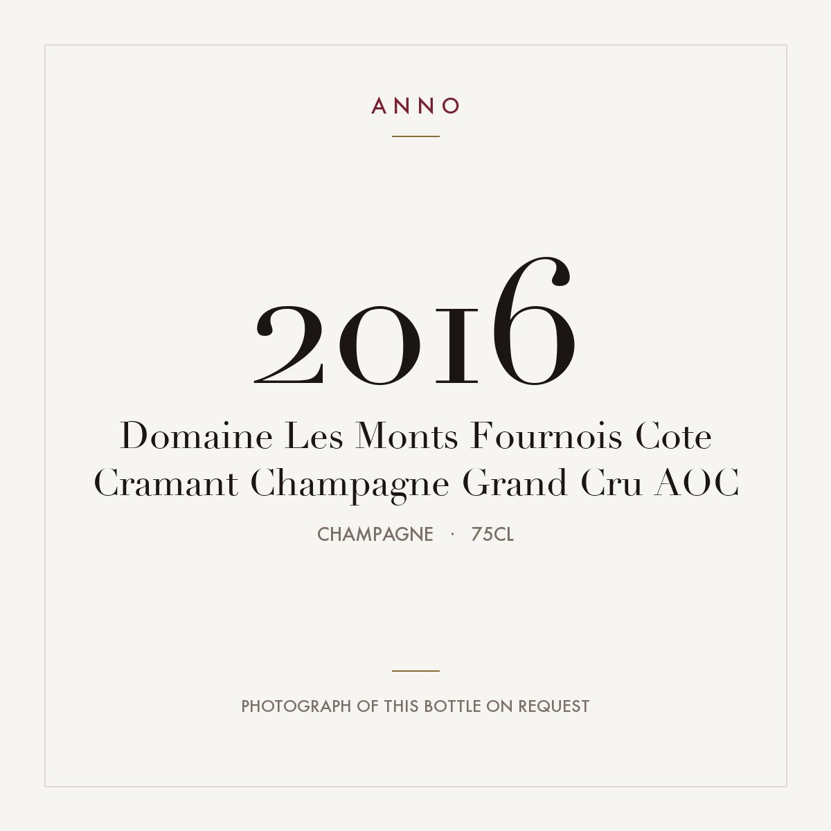 Domaine Les Monts Fournois Cote Cramant Champagne Grand Cru 2016 AOC 0,75l, Champagne — card dell'annata ANNO; foto della bottiglia reale disponibile su richiesta