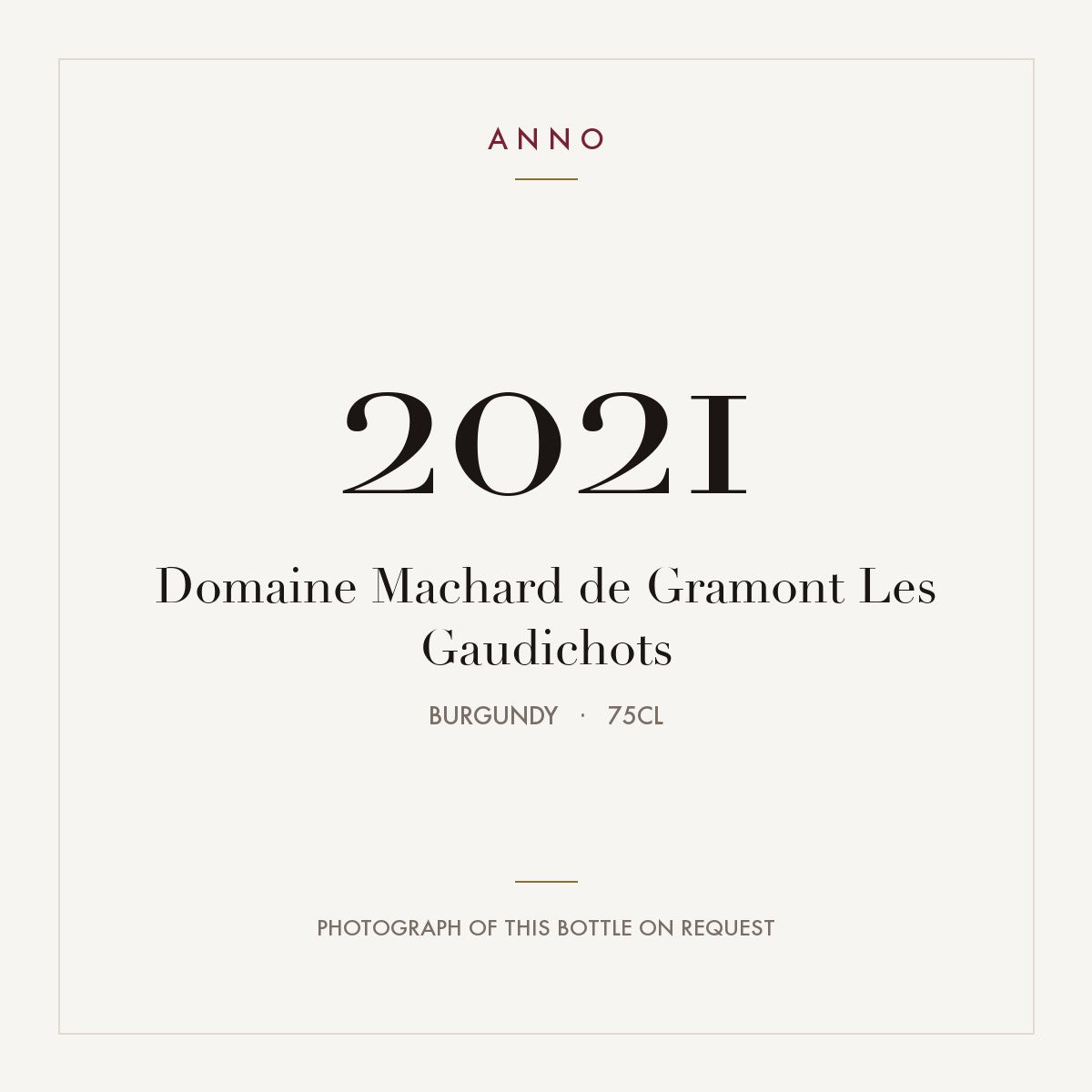 Domaine Machard de Gramont Les Gaudichots 2021 0,75l from Burgundy — ANNO vintage card; photograph of the actual bottle available on request