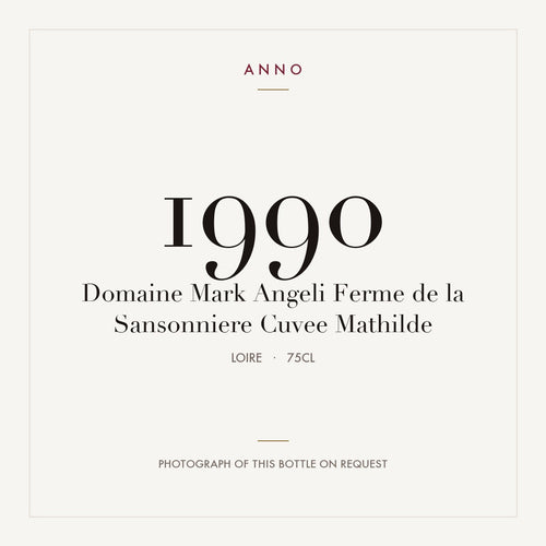Domaine Mark Angeli Ferme de la Sansonniere Cuvee Mathilde 1990 0,75l from Loire — ANNO vintage card; photograph of the actual bottle available on request