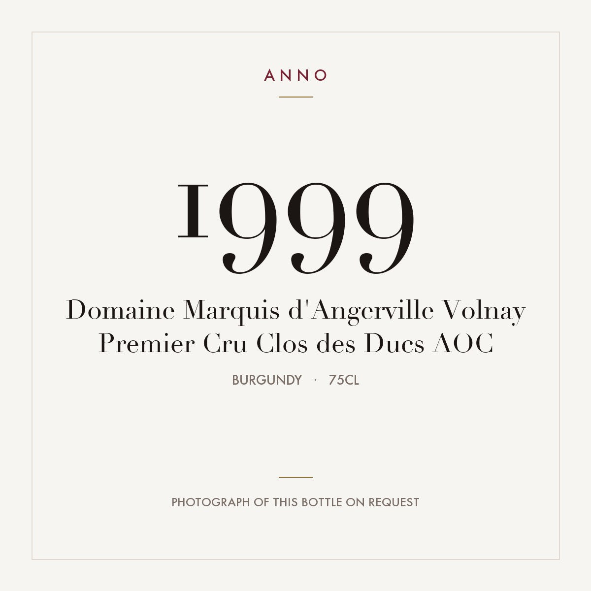 Domaine Marquis d'Angerville Volnay Premier Cru Clos des Ducs 1999 AOC 0,75l from Burgundy — ANNO vintage card; photograph of the actual bottle available on request