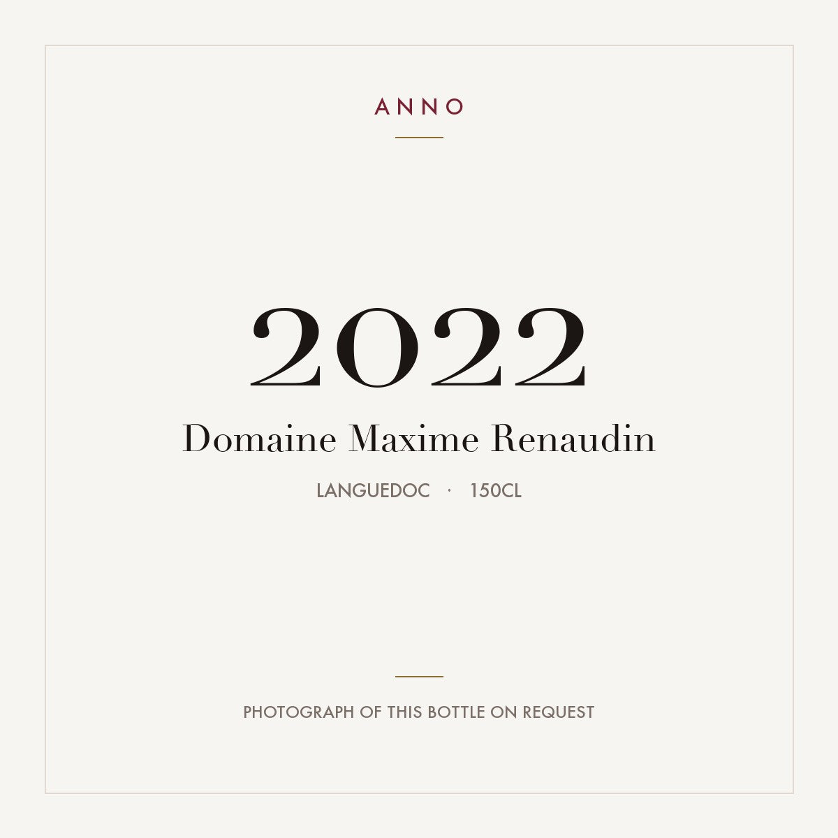 Domaine Maxime Renaudin 2022 1,5l, Languedoc — ANNO-Jahrgangskarte; Foto der tatsächlichen Flasche auf Anfrage