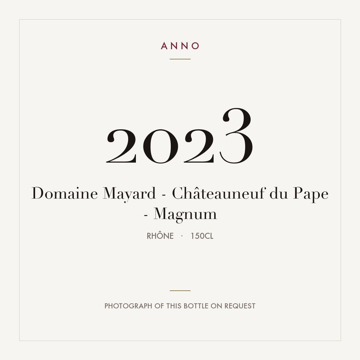 Domaine Mayard Chateauneuf-du-Pape 2023 AOC 1,5l — carte millésime ANNO ; photo de la bouteille réelle disponible sur demande