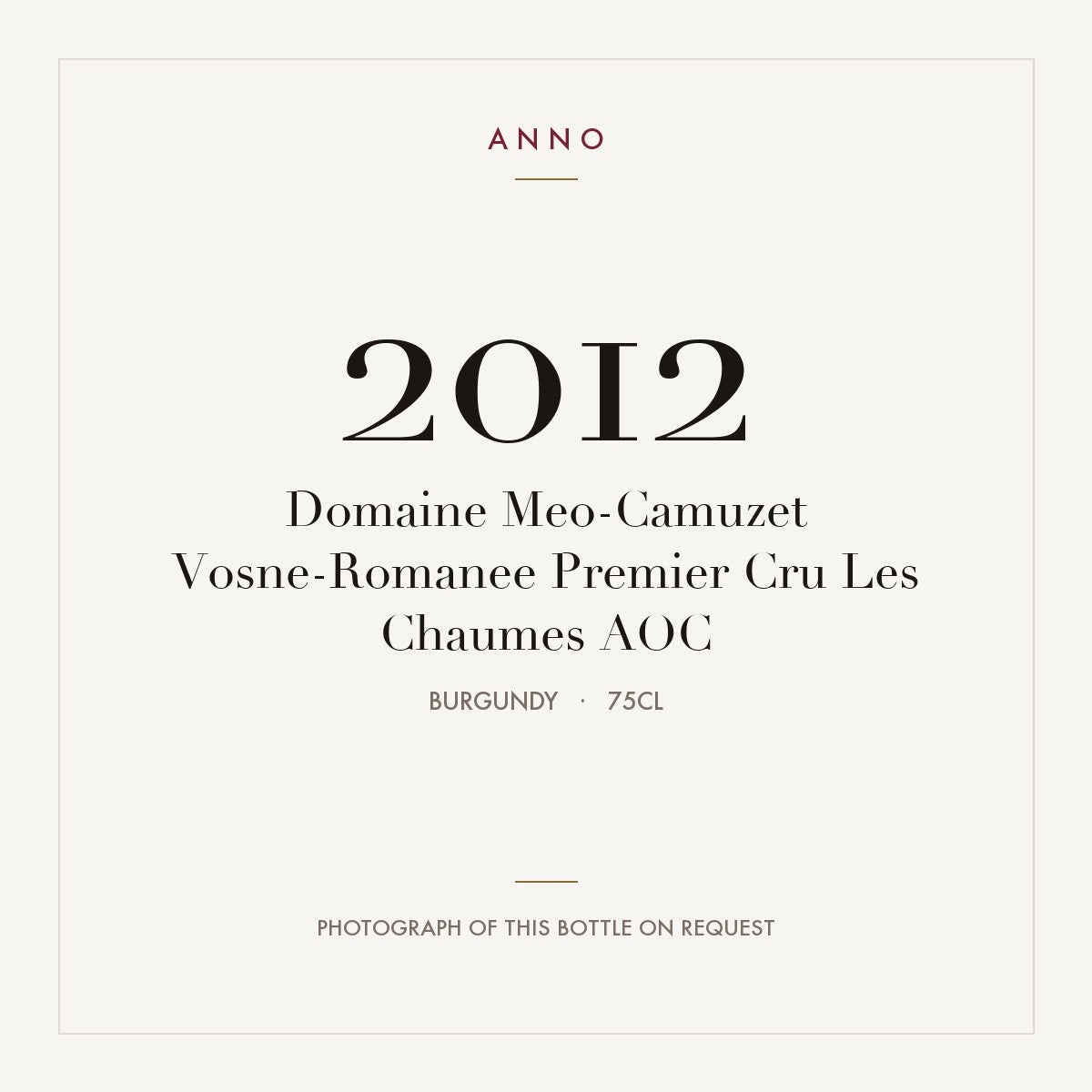 Domaine Meo-Camuzet Vosne-Romanee Premier Cru Les Chaumes 2012 AOC 0,75l from Burgundy — ANNO vintage card; photograph of the actual bottle available on request