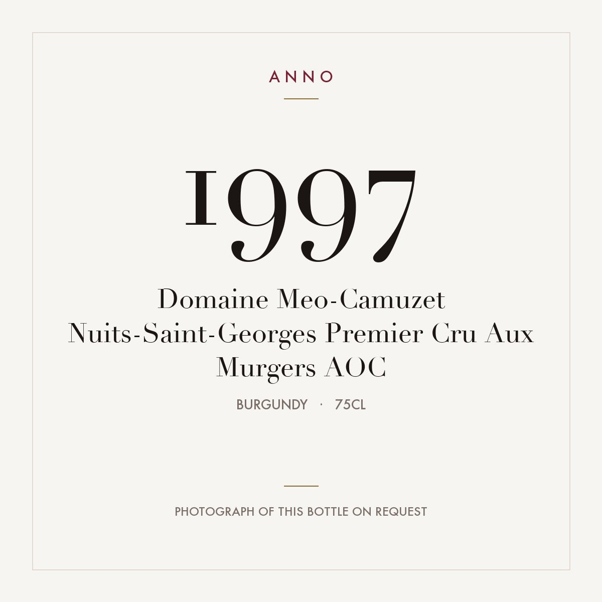 Domaine Meo-Camuzet Nuits-Saint-Georges Premier Cru Aux Murgers 1997 AOC 0,75l from Burgundy — ANNO vintage card; photograph of the actual bottle available on request