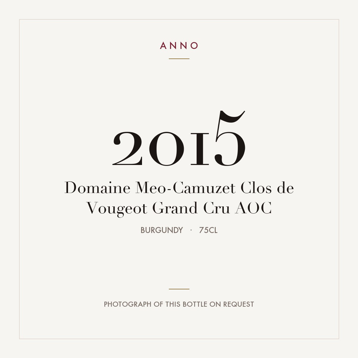 Domaine Meo-Camuzet Clos de Vougeot Grand Cru 2015 AOC 0,75l, Bourgogne — ANNO-årgangskort; foto af den faktiske flaske på forespørgsel
