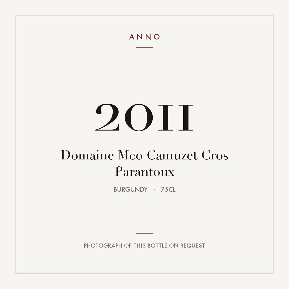 Domaine Meo Camuzet Cros Parantoux 2011 0,75l from Burgundy — ANNO vintage card; photograph of the actual bottle available on request