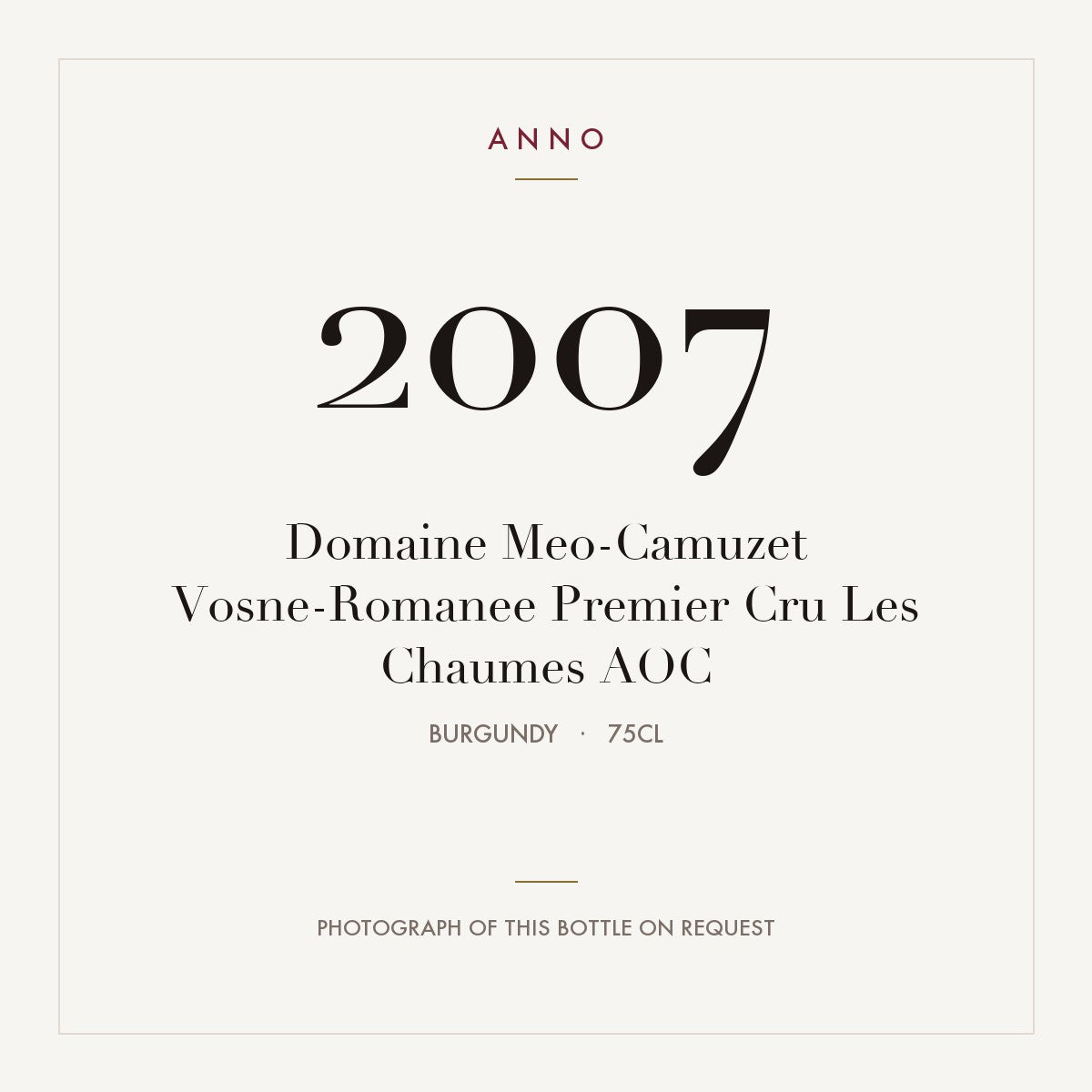 Domaine Meo-Camuzet Vosne-Romanee Premier Cru Les Chaumes 2007 AOC 0,75l, Borgogna — card dell'annata ANNO; foto della bottiglia reale disponibile su richiesta