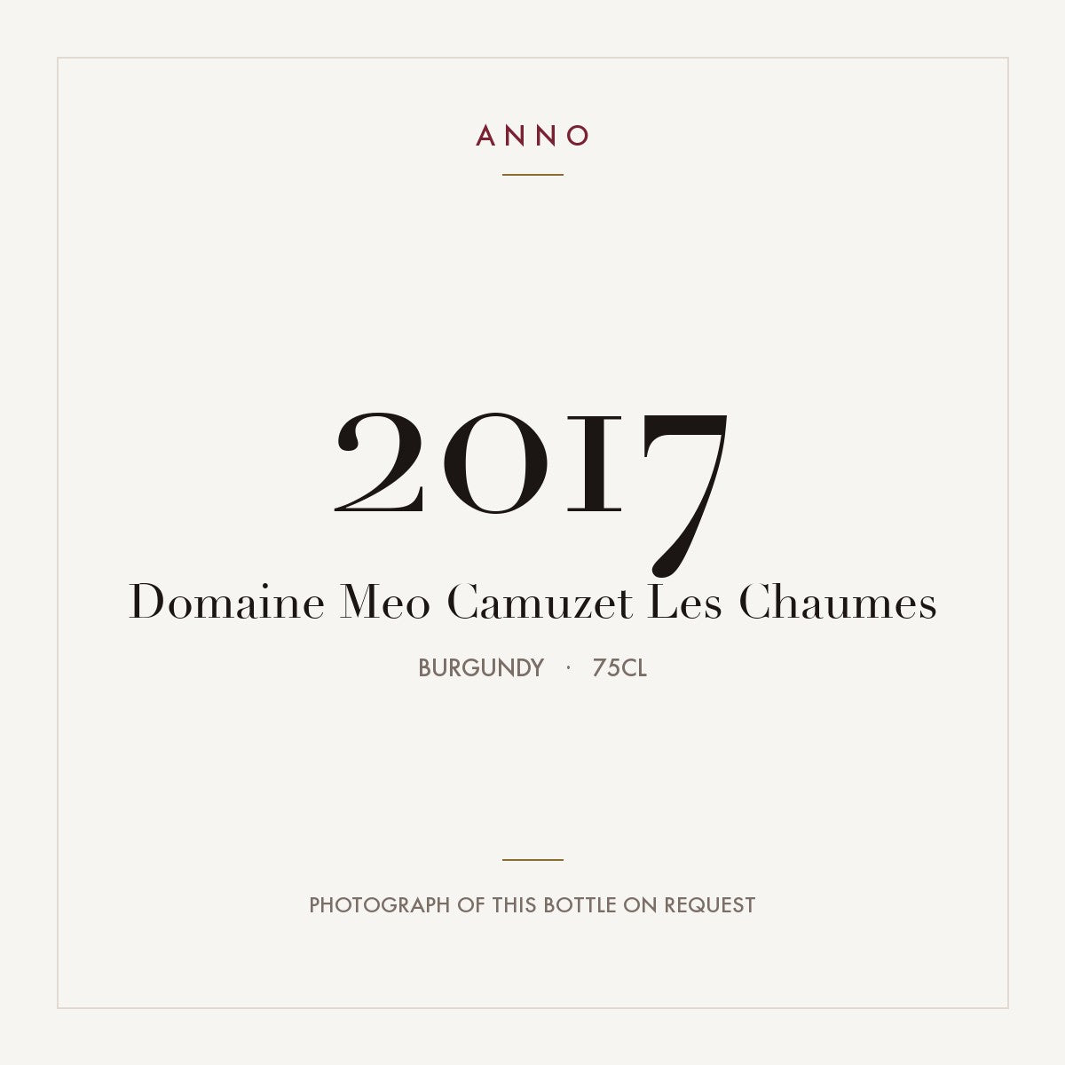 Domaine Meo-Camuzet Vosne-Romanee Premier Cru Les Chaumes 2017 AOC 0,75l — carte millésime ANNO ; photo de la bouteille réelle disponible sur demande