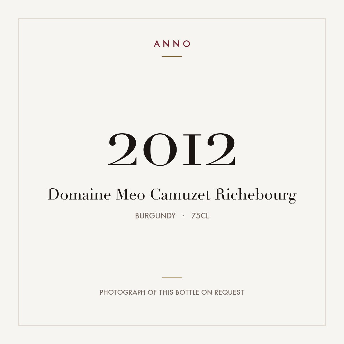 Domaine Meo Camuzet Richebourg 2012 0,75l from Burgundy — ANNO vintage card; photograph of the actual bottle available on request