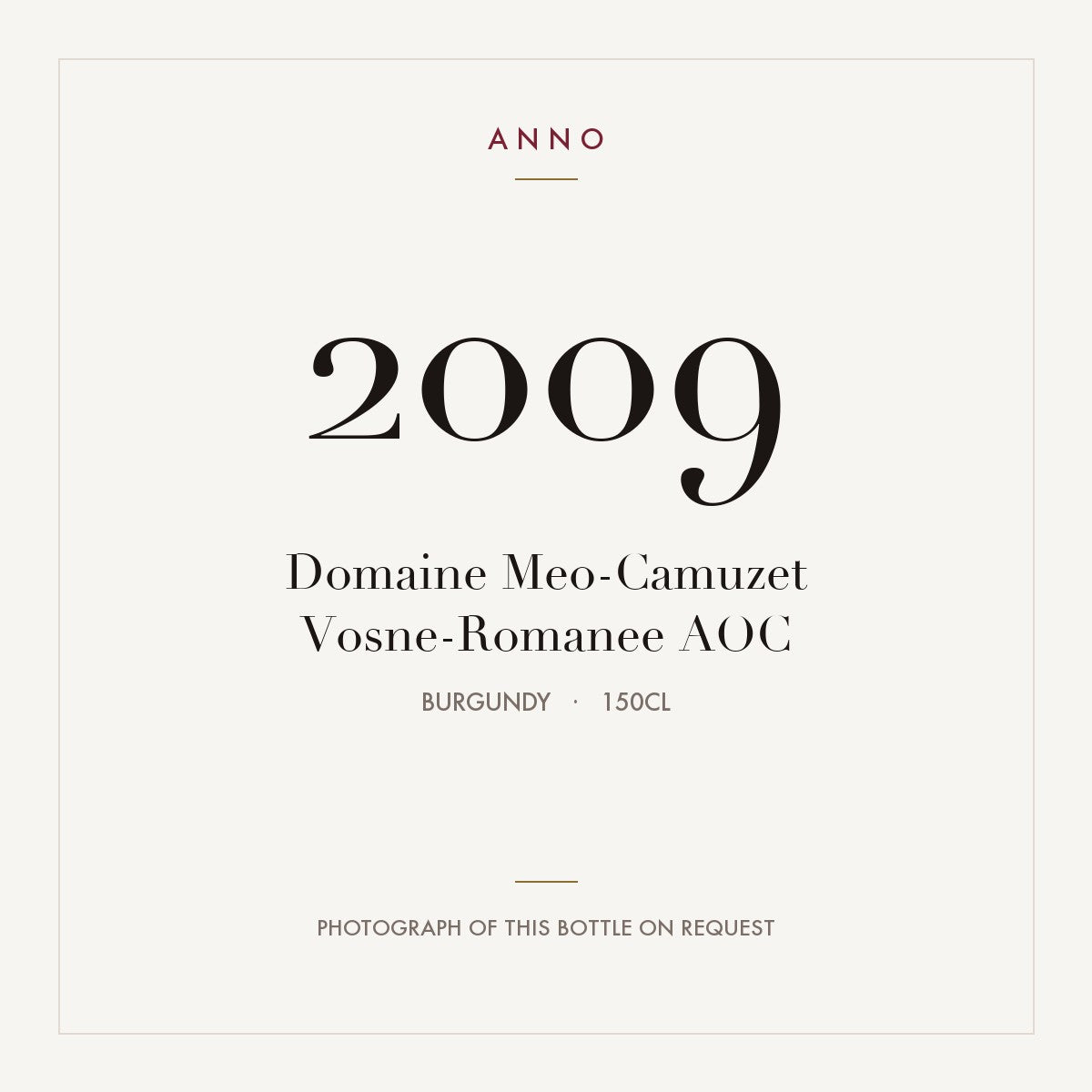 Domaine Meo-Camuzet Vosne-Romanee 2009 AOC 1,5l, 勃根地 — ANNO 年份卡；實際酒瓶照片可應要求提供
